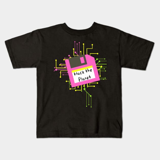 Hack the Planet Floppy Kids T-Shirt by Kayllisti